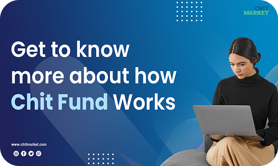 Get To Know More About How Chit Funds Works